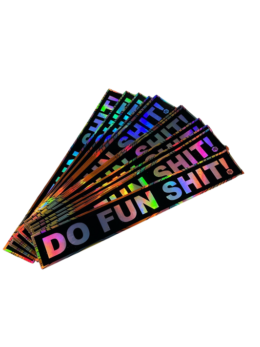 DO FUN SHIT! Sticker Decal
